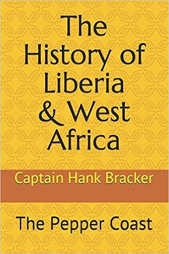The History of Liberia & West Africa: The Pepper Coast